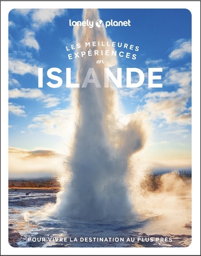 LES MEILLEURES EXPERIENCES EN ISLANDE 1ED