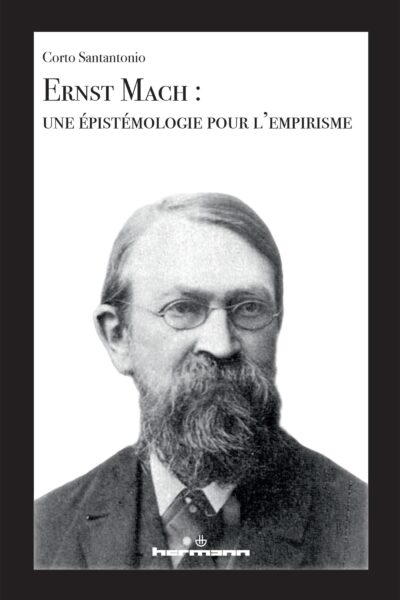 ERNST MACH : UNE EPISTEMOLOGIE POUR L'EMPIRISME