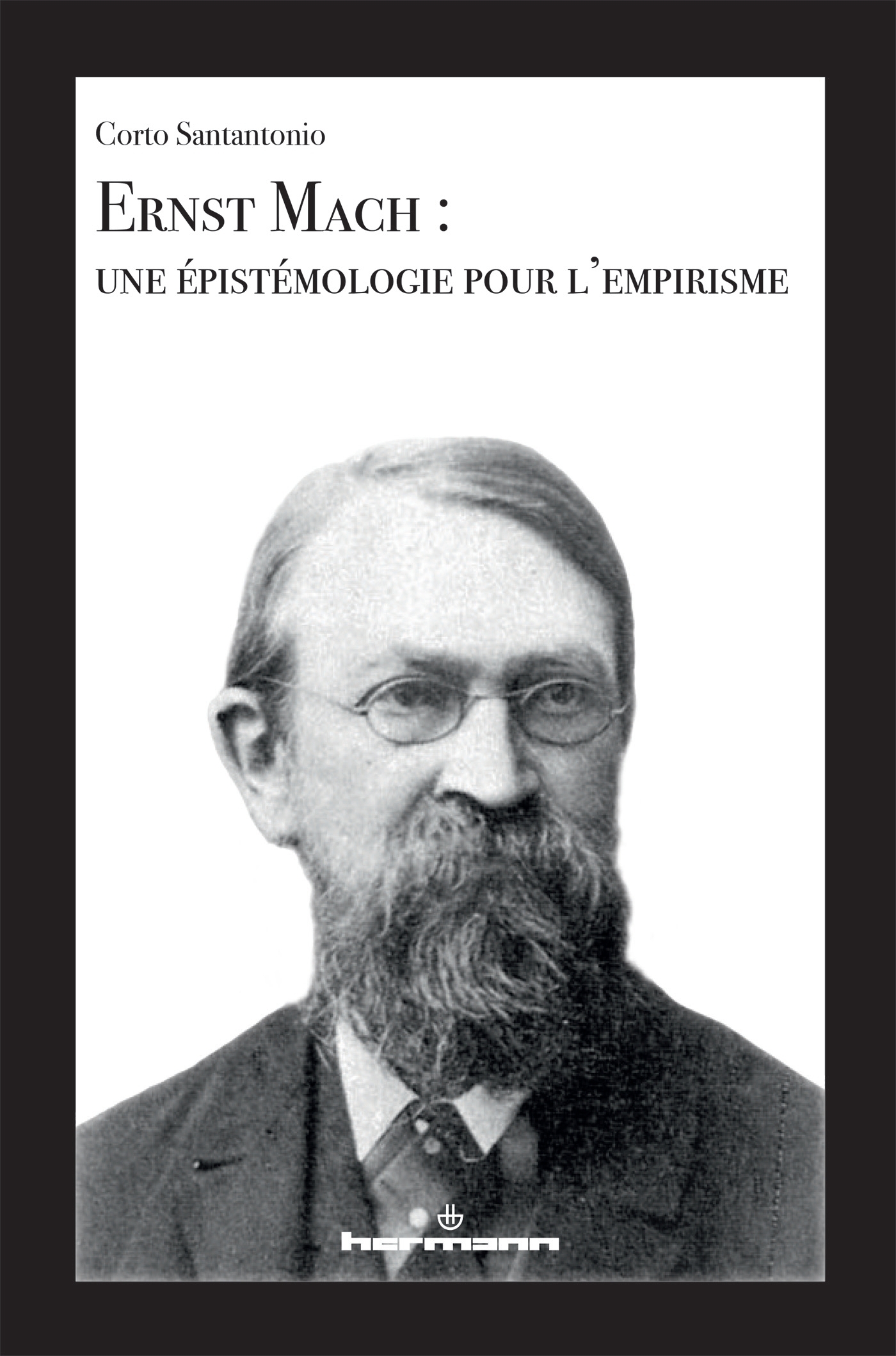 ERNST MACH : UNE EPISTEMOLOGIE POUR L'EMPIRISME
