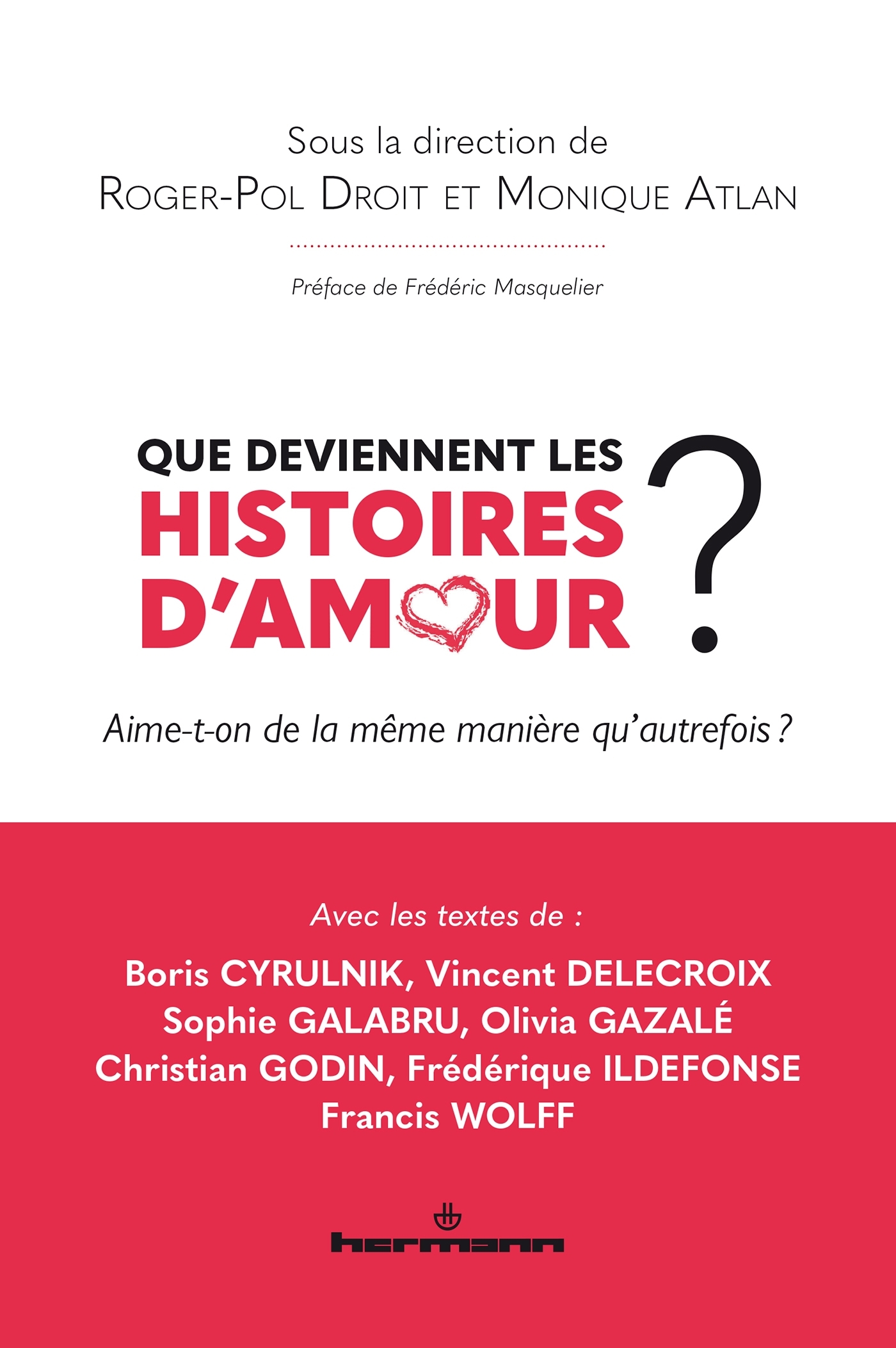 QUE DEVIENNENT LES HISTOIRES D'AMOUR ? AIME-T-ON DE LA MÊME MANIERE QU'AUTREFOIS ?
