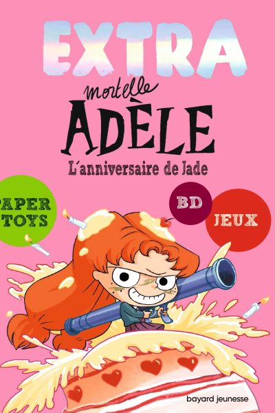 EXTRA MORTELLE ADELE T02 L'ANNIVERSAIRE DE JADE