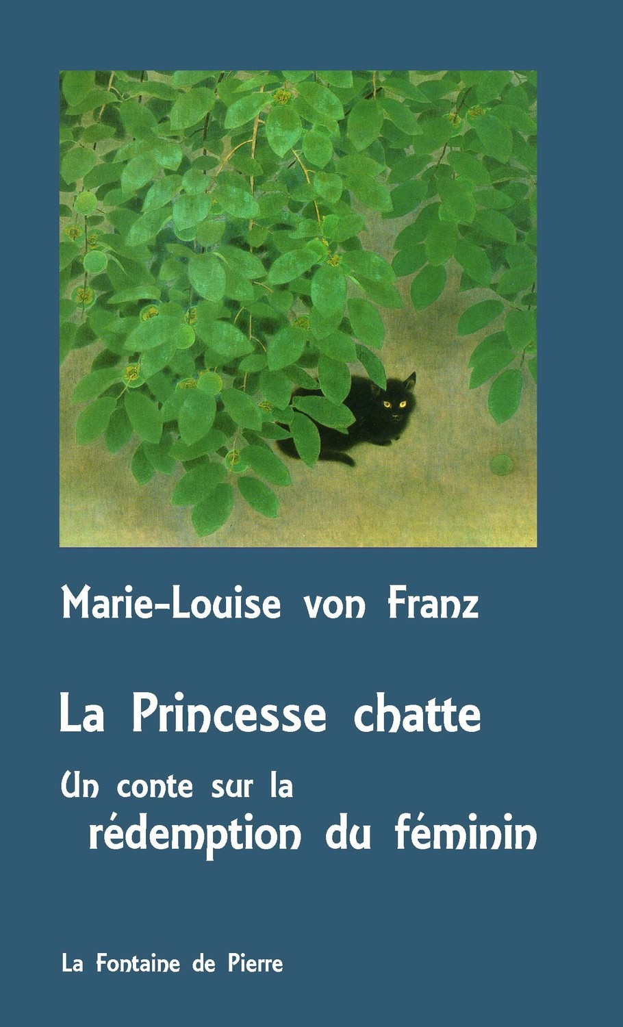LA PRINCESSE CHATTE - UN CONTE SUR LA REDEMPTION DU FEMININ