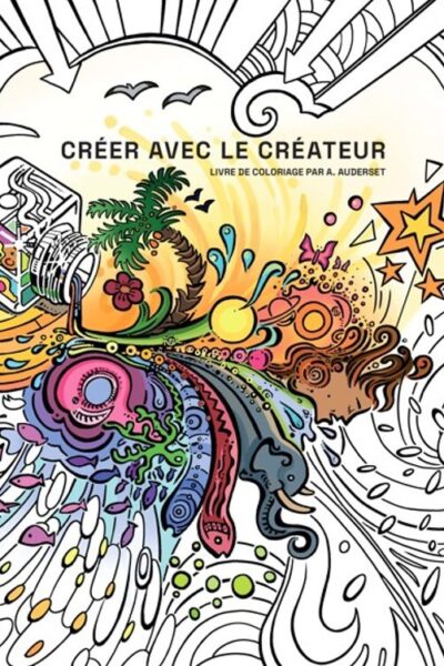 CREER AVEC LE CREATEUR - LIVRE DE COLORIAGE