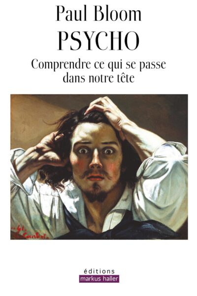 PSYCHO - COMPRENDRE CE QUI SE PASSE DANS NOTRE TETE
