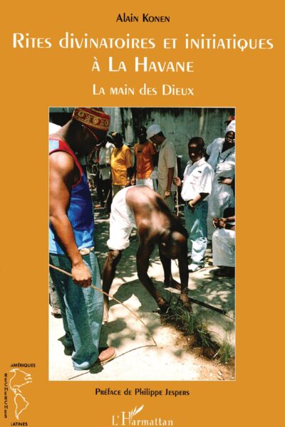 RITES DIVINATOIRES ET INITIATIQUES A LA HAVANE - LA MAIN DES DIEUX
