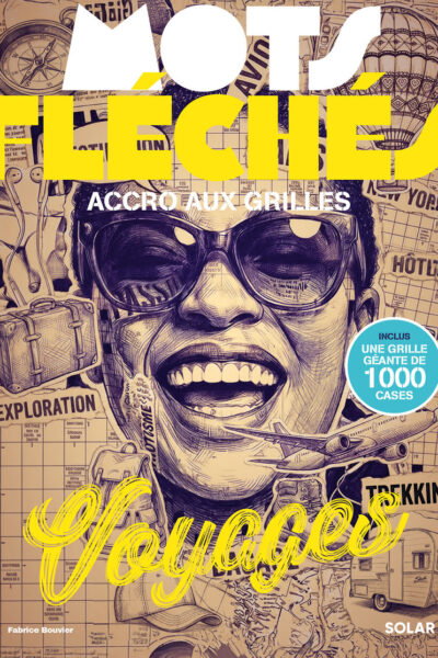 MOTS FLECHES VOYAGES, ACCRO AUX GRILLES - VOYAGES