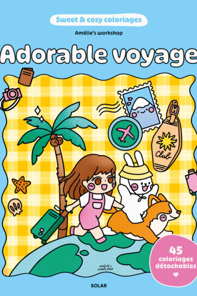 ADORABLE VOYAGE - SWEET AND COSY 40 COLORIAGE