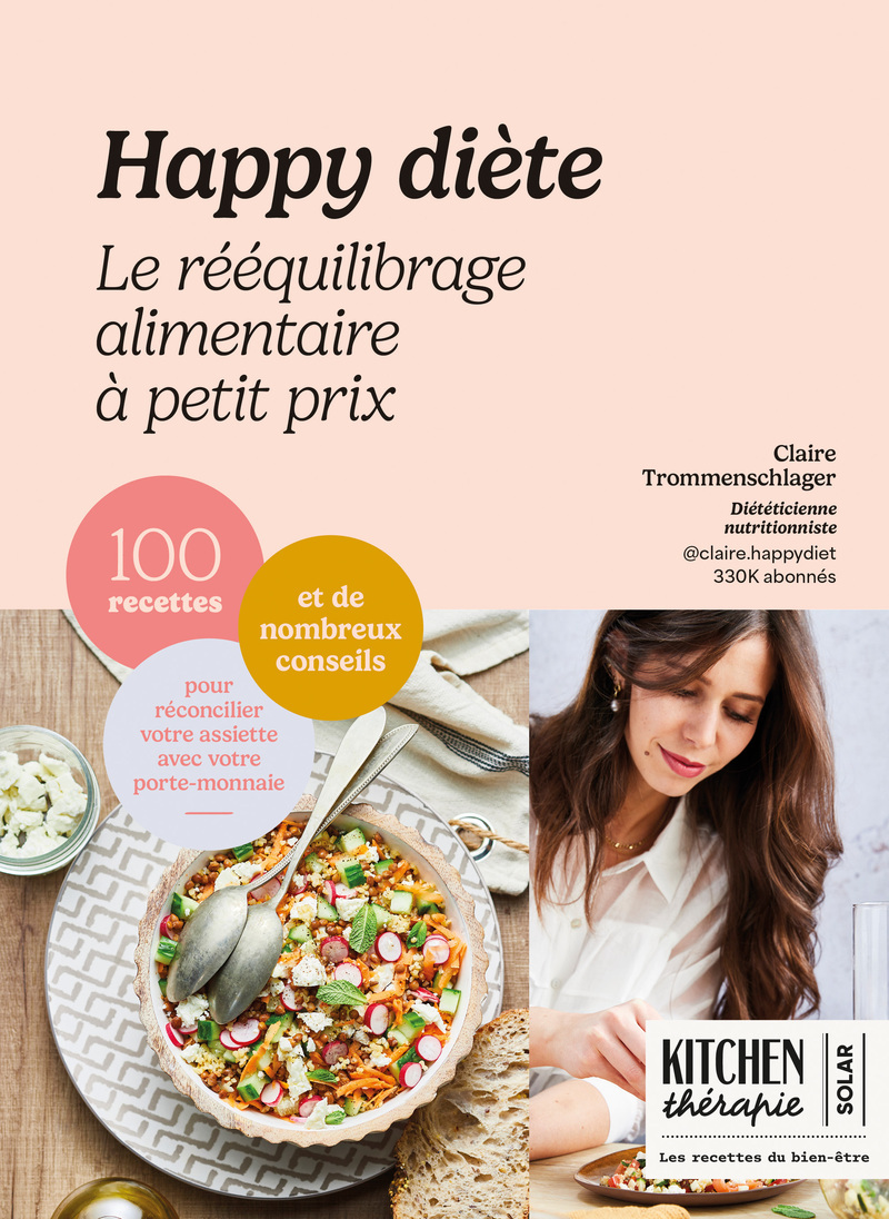 HAPPY DIETE - LE REEQUILIBRAGE ALIMENTAIRE A PETIT BUDGET - KITCHEN THERAPIE