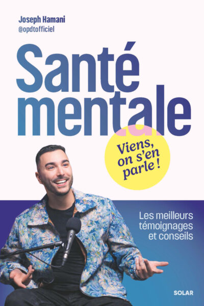 SANTE MENTALE... ON S'EN PARLE ! - DIFFICULTES RELATIONNELLES, MANQUE DE CONFIANCE, ANXIETE, DEPRESS