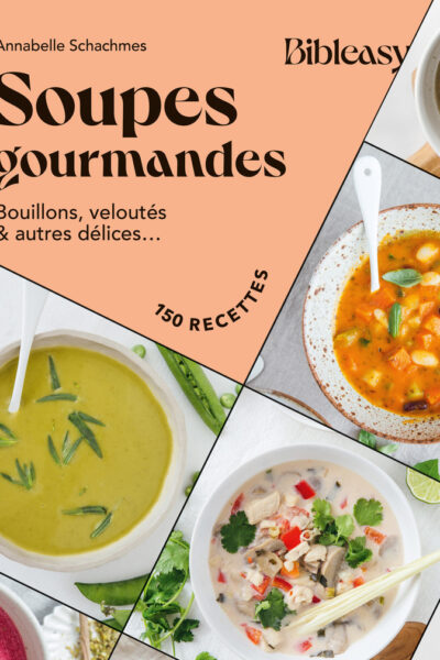 SOUPES GOURMANDES - BIBLEASY