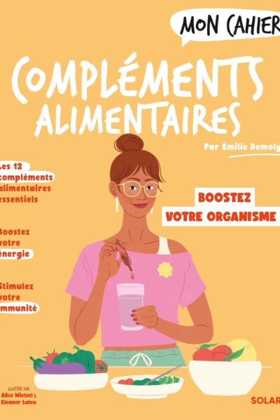 MON CAHIER COMPLEMENTS ALIMENTAIRES