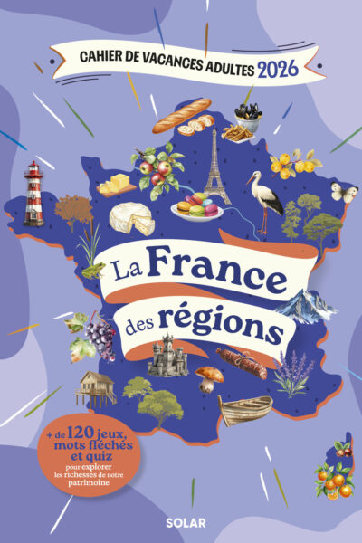CAHIER DE VACANCES ADULTES : LA FRANCE DES REGIONS 2026