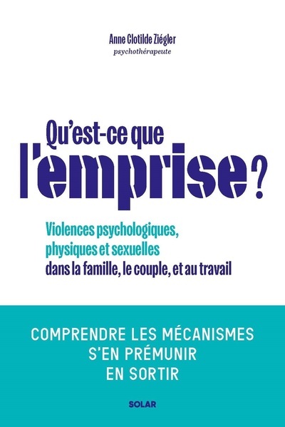 QU'EST-CE QUE L'EMPRISE - COMPRENDRE LES MECANISMES DE PREDATION POUR S'EN PREMUNIR