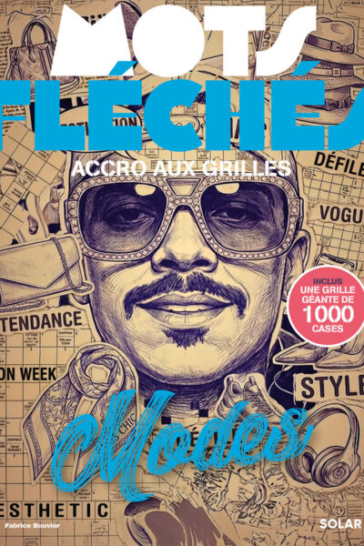 MOTS FLECHES, ACCRO AUX GRILLES - MODE