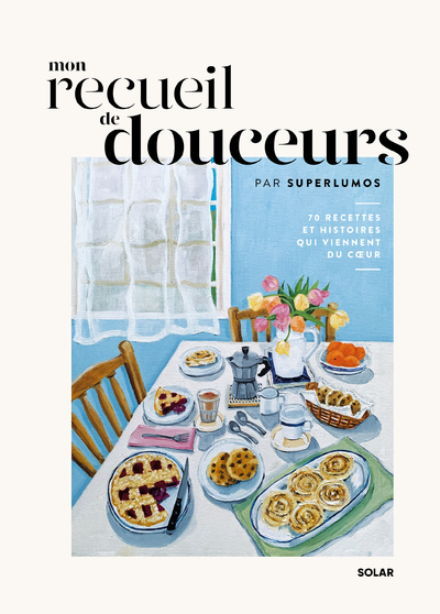 MON RECUEIL DE DOUCEURS