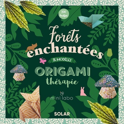 ORIGAMITHERAPIE FORÊTS ENCHANTEES