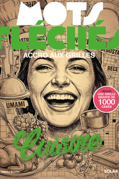 MOTS FLECHES, ACCRO AUX GRILLES - GASTRONOMIE