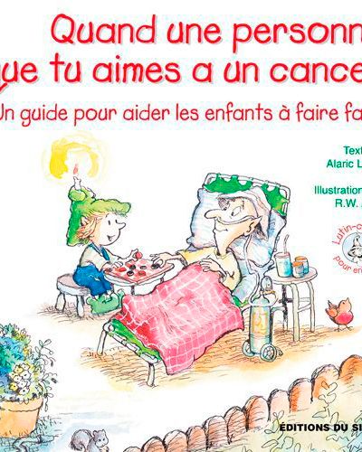 QUAND UNE PERSONNE QUE TU AIMES A UN CANCER