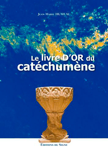 LE LIVRE D'OR DU CATECHUMENE