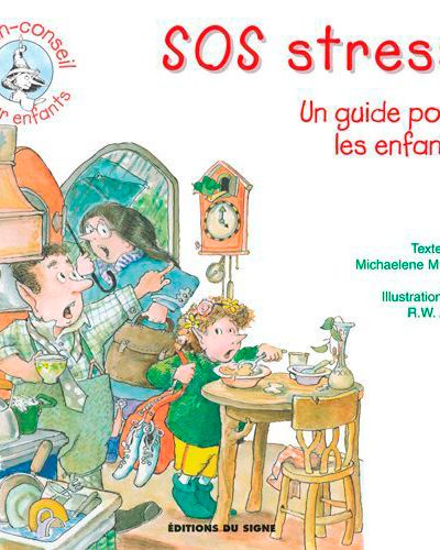 SOS STRESS   UN GUIDE POUR LES ENFANTS