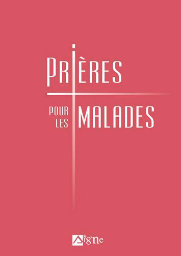 PRIERES POUR LES MALADES