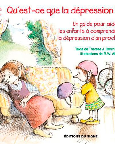 QU'EST-CE QUE LA DEPRESSION - UN GUIDE POUR EXPLIQUER LA DEPRESSION AUX PLUS PETITS