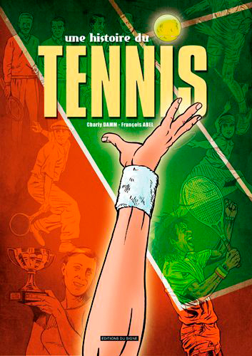 UNE HISTOIRE DU TENNIS