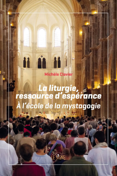 LA LITURGIE, RESSOURCE D'ESPERANCE