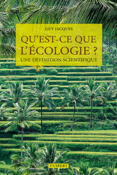 QU'EST CE QUE L'ECOLOGIE ? UNE DEFNITION SCIENTIFIQUE