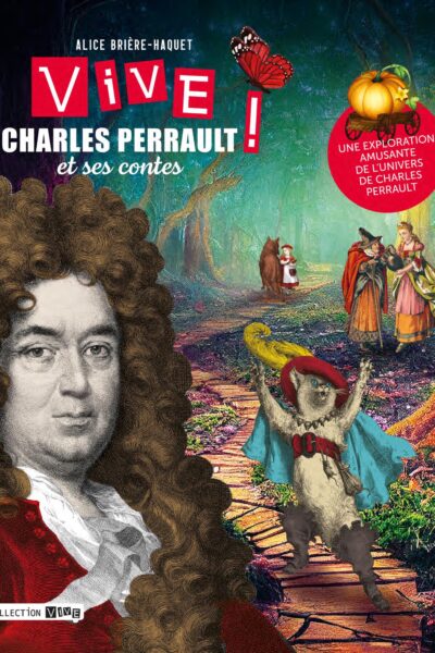VIVE CHARLES PERRAULT ! ET SES CONTES