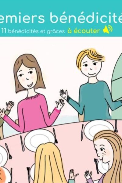 MES PREMIERS BENEDICITES