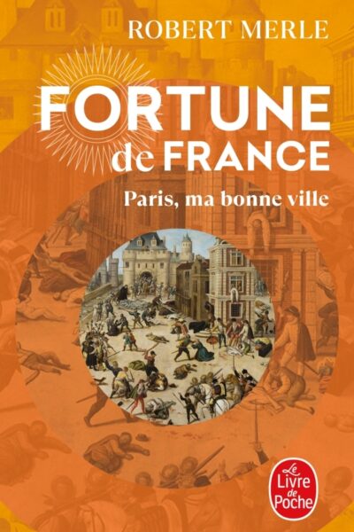 PARIS, MA BONNE VILLE T03 FORTUNE DE FRANCE