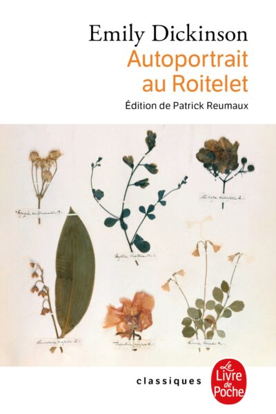 AUTOPORTRAIT AU ROITELET suivi de LA GLOIRE EST UNE ABEILLE 1858-1881