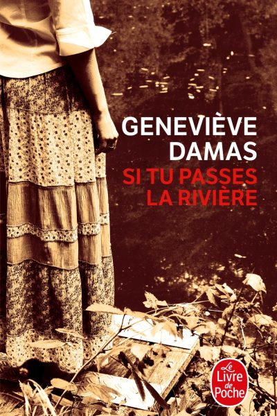 SI TU PASSES LA RIVIERE