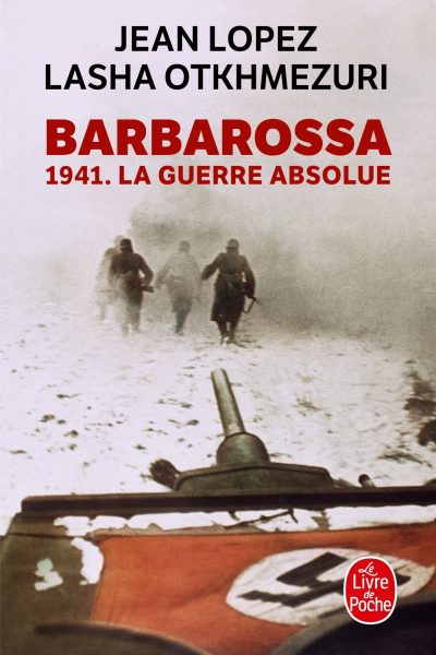 BARBAROSSA 1941. LA GUERRE ABSOLUE