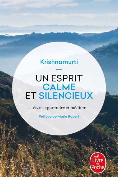 UN ESPRIT CALME ET SILENCIEUX - VIVRE, APPRENDRE ET MEDITER