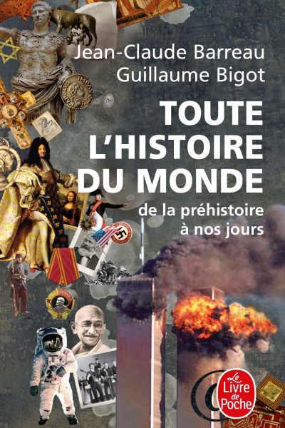 TOUTE L'HISTOIRE DU MONDE DE LA PREHISTOIRE A NOS JOURS