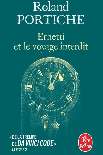 ERNETTI ET LE VOYAGE INTERDIT (LA MACHINE ERNETTI TOME 3)