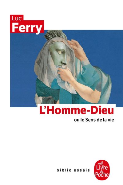 L'HOMME-DIEU OU LE SENS DE LA VIE