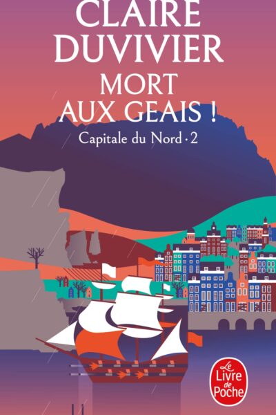 LA TOUR DE GARDE - T04 - MORT AUX GEAIS! (LA TOUR DE GARDE, CAPITALE DU NORD TOME 2)