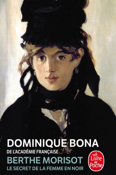 BERTH MORISOT, LE SECRET DE LA FEMME EN NOIR