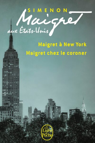 MAIGRET AUX ETATS-UNIS - MAIGRET A NEW-YORK, MAIGRET CHEZ LE CORONER)