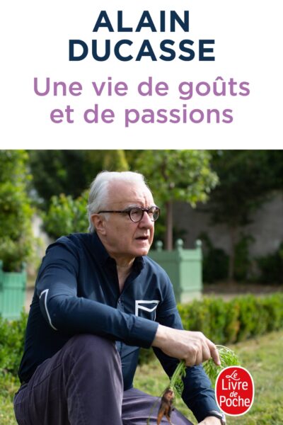 UNE VIE DE GOÛTS ET DE PASSIONS