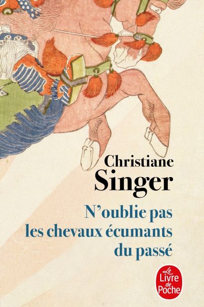 N'OUBLIE PAS LES CHEVAUX ECUMANTS DU PASSE