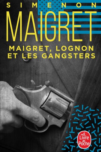 MAIGRET, LOGNON ET LES GANGSTERS
