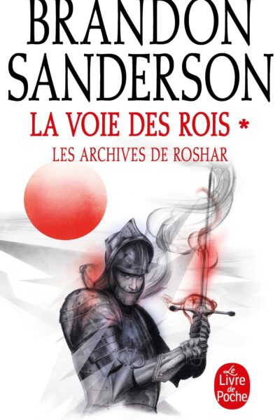 LA VOIE DES ROIS VOLUME 1 (LES ARCHIVES DE ROSHAR, TOME 1)