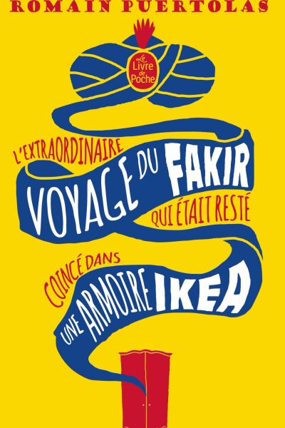 L'EXTRAORDINAIRE VOYAGE DU FAKIR QUI ETAIT RESTE COINCE DANS UNE ARMOIRE IKEA