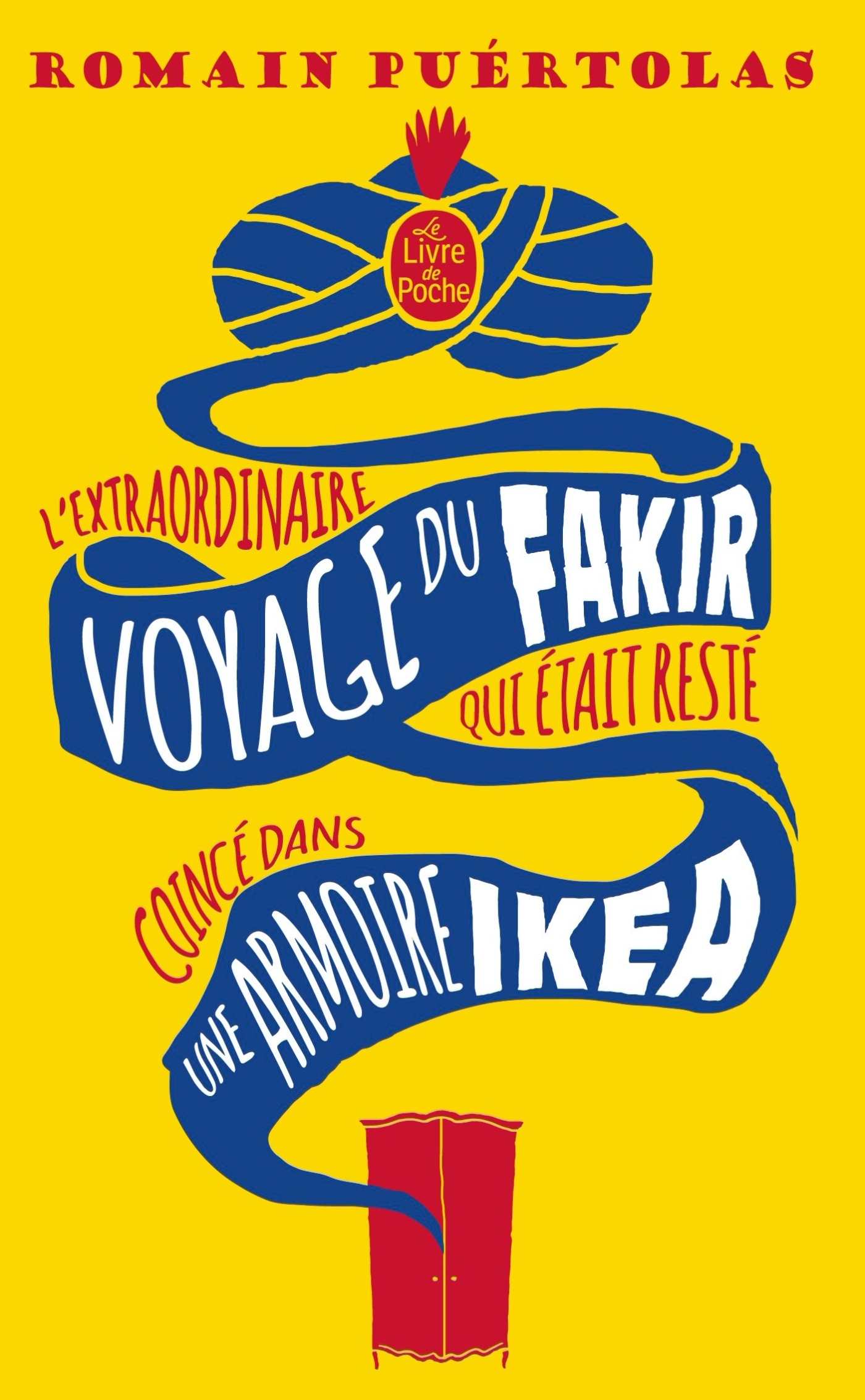 L'EXTRAORDINAIRE VOYAGE DU FAKIR QUI ETAIT RESTE COINCE DANS UNE ARMOIRE IKEA