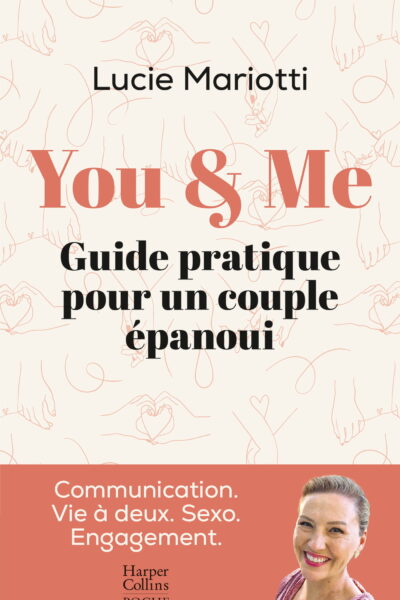 YOU & ME - GUIDE PRATIQUE POUR UN COUPLE EPANOUI
