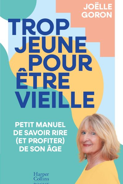 TROP JEUNE POUR ETRE VIEILLE